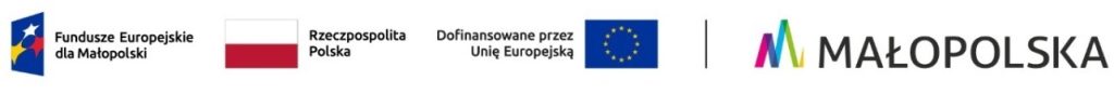 Nagłówek z logami Fundusze Europejskie dla Małopolski, Rzeczypospolita Polska, Dofinansowane przez Unię Europejską, Małopolska